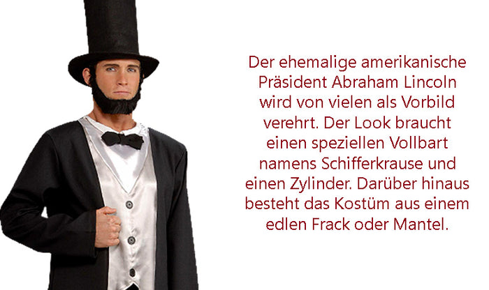 Ein als Abraham Lincoln verkleideter Mann trägt einen hohen schwarzen Hut, einen künstlichen Bart, ein weißes Hemd, eine schwarze Fliege und einen schwarzen Mantel. Ein deutscher Text beschreibt das Kostüm.